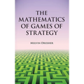 The Mathematics of Games of Strategy