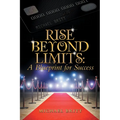 Rise Beyond Limits: A Blueprint for Success