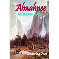 Ahwahnee: An Indian Tale