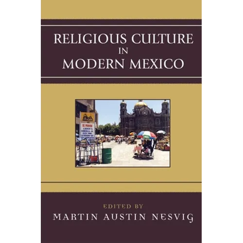 Religious Culture in Modern Mexico