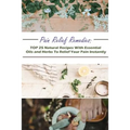 Pain Relief Remedies: TOP 25 Natural Recipes With Essential Oils And Herbs To Relief Your Pain Instantly: (Natural Remedies, Herbal Remedies
