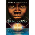 Home-Going: The Journey from Racism and Death to Community and Hope