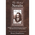 The Birth of Novalis: Friedrich von Hardenberg's Journal of 1797, with Selected Letters and Documents