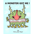 A Monster Got Me!