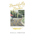 Beautifully Broken: From Broken Past to Golden Path