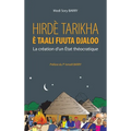 Hirdè Tarikha è Taali Fuuta Djaloo: La création d'un État théocratique Avec Karamoko Alpha Ibrahima Sambégou et Almamy Ibrahima Sory Mawdho