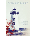 Dead And Buried: A Martha's Vineyard Mystery