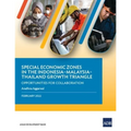 Special Economic Zones in the Indonesia-Malaysia-Thailand Growth Triangle: Opportunities for Collaboration
