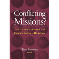 Conflicting Missions?: Teachers Unions and Educational Reform