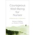 Courageous Well-Being for Nurses: Strategies for Renewal