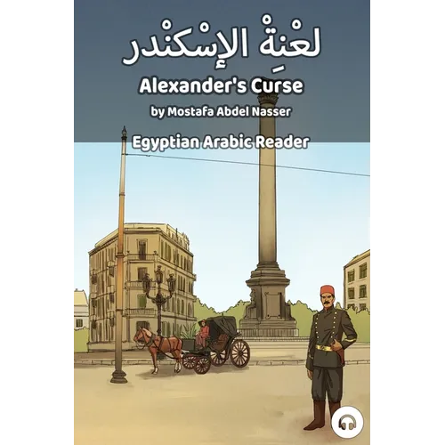 Alexander's Curse: Egyptian Arabic Reader