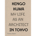 Kengo Kuma: My Life as an Architect in Tokyo