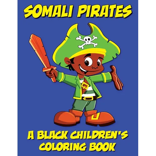 Somali Pirates - A Black Children's Coloring Book