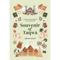 Souvenir of Taqwā: A Travel Handbook for Muslims