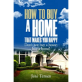 How to buy a home that makes you happy: Don't just buy a house; buy a home!