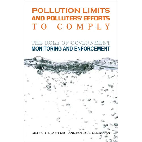 Pollution Limits and Pollutersa Efforts to Comply: The Role of Government Monitoring and Enforcement