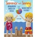 Summer and Sunny Amigurumi Dress-Up Dolls with Beach Party Playset: Crochet Patterns for 12-inch Dolls plus Doll Clothes, Beach Playmat & Accessories