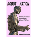Robot Nation: Surviving the Greatest Socio-economic Upheaval of All Time