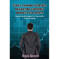 Forex Trading Frontier: Mastering Strategies for Successful Forex Trading