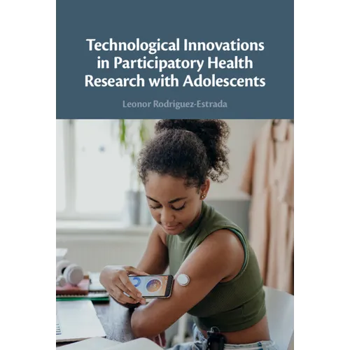 Technological Innovations in Participatory Health Research with Adolescents