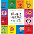 The Toddler's Handbook: Bilingual (English / German) (Englisch / Deutsch) Numbers, Colors, Shapes, Sizes, ABC Animals, Opposites, and Sounds,