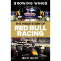 Growing Wings: The Inside Story of Red Bull Racing