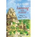 Loitering with Intent: Diary of a Happy Traveller