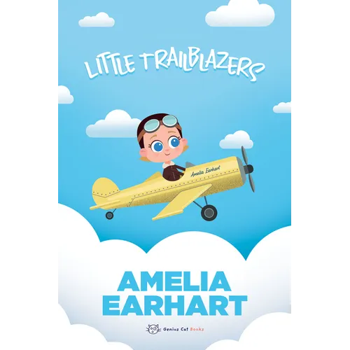 Amelia Earhart: Little Trailblazers