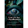 From the Eye of Ayahuasca