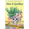 Aloe and Goodbye, Ruby Shaw Mysteries, Book One