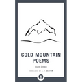 Cold Mountain Poems: Zen Poems of Han Shan, Shih Te, and Wang Fan-Chih