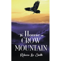 The House on Crow Mountain