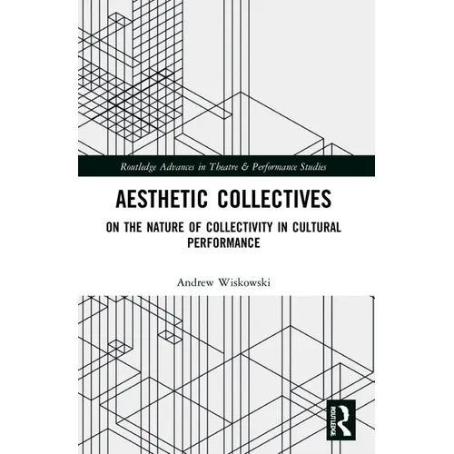 Aesthetic Collectives: On the Nature of Collectivity in Cultural Performance