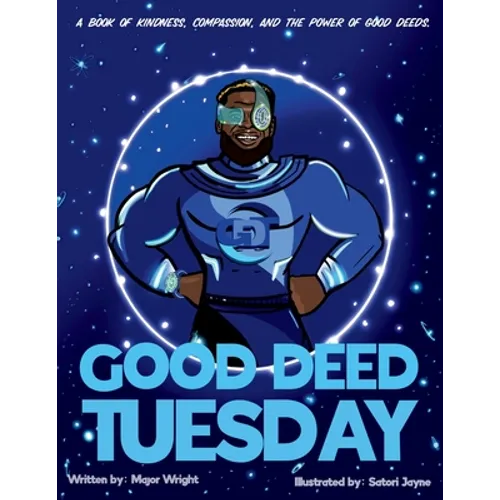 Good Deed Tuesday: A book of kindness, compassion, and the power of good deeds