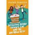 Detective Derby Private Eye And The Birthday Heist