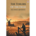 The Toilers Of The Field