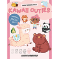 Kawaii Cuties: A Beginner's Step-By-Step Guide for Drawing Super-Cute Characters
