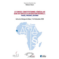 Le conseil constitutionnel sénégalais dans un contexte d'intégration régionale: Passé, Présent, Devenir.: Actes du Colloque de Dakar, 7 et 8 décembre