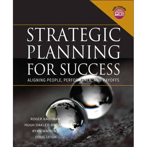 Strategic Planning for Success: Aligning People, Performance, and Payoffs [With CDROM]