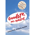 Goodbye, Mr. Spalding