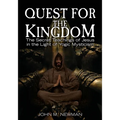 Quest for the Kingdom: The Secret Teachings of Jesus in the Light of Yogic Mysticism