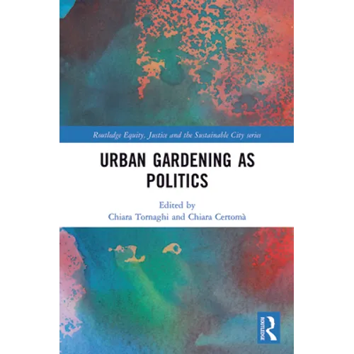 Urban Gardening as Politics