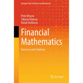 Financial Mathematics: Exercises and Solutions