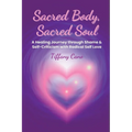 Sacred Body, Sacred Soul
