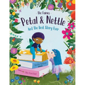 The Fairies - Petal & Nettle and The Best Story Ever: A children's picture book celebrating the magic of friendship, imagination and storytelling!