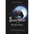 Snow White and the Vicious Curse: Chapter 2: An Erotic Retelling of the Classic Snow White Fairytale