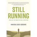 Still Running: The Art of Meditation in Motion