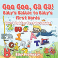 Goo Goo, Ga Ga! Baby's Babble to Baby's First Words. - Baby & Toddler First Word Books