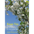 Kuan Yin: Die Mutter der Buddhas in einer Schale Tee