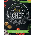 Kid Chef: Young Chef Cookbook - The Complete Cooking Book for Kids Who Love to Cook and Eat. Funny and Healthy Recipes to Prepare with Parents and Sha